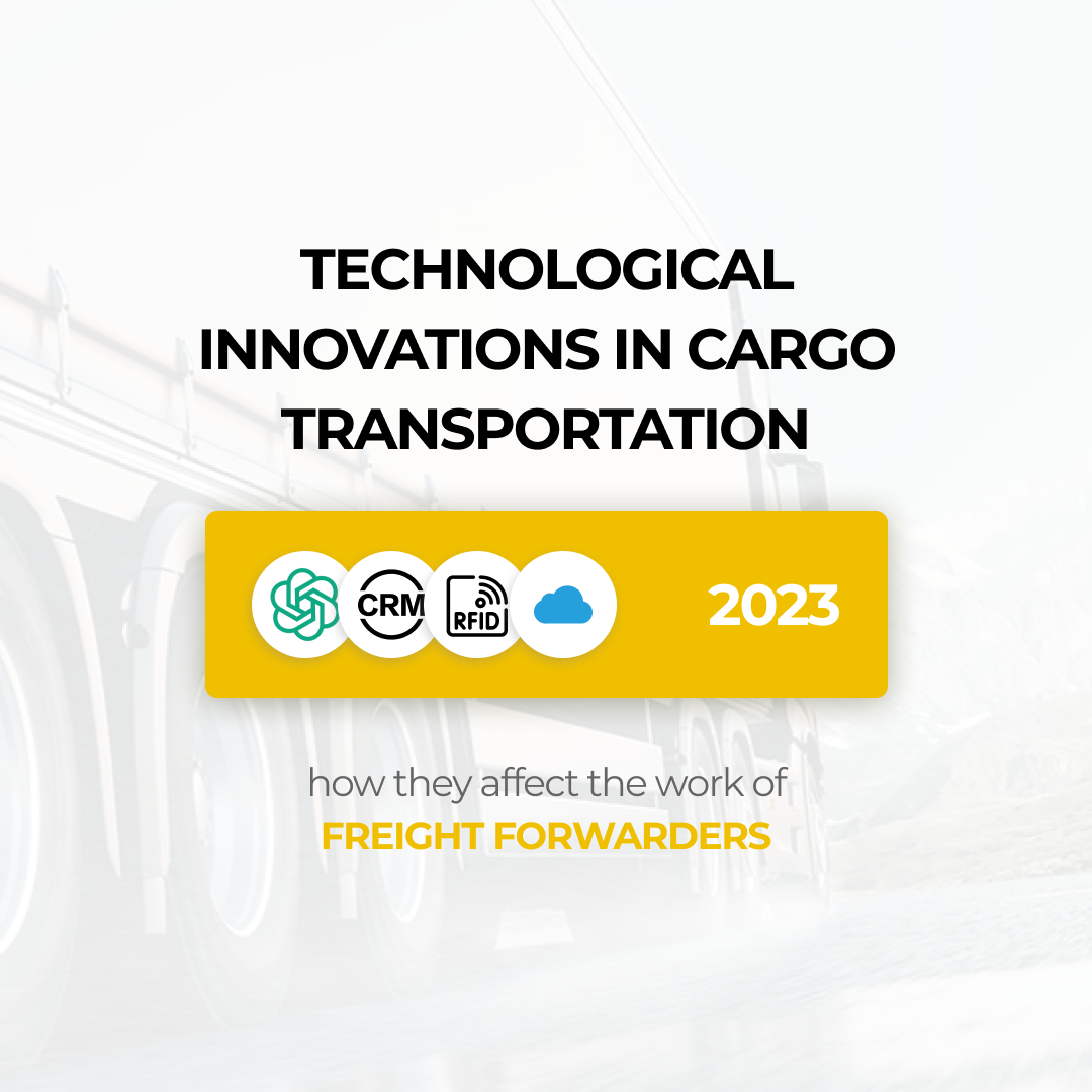 Technological innovations in cargo transportation: how they affect the work of freight forwarders