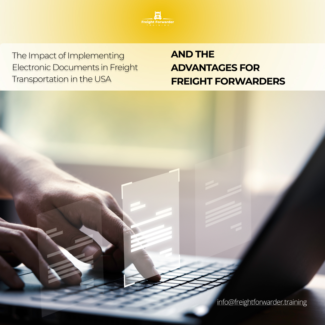 The Impact of Implementing Electronic Documents in Freight Transportation in the USA and the Advantages for Freight Forwarders